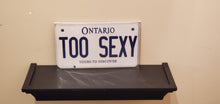 Load image into Gallery viewer, TOO SEXY : Custom Bike Plate Ontario For Novelty Souvenir Gift Display Special Occasions Mancave Garage Office Windshield