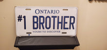 Load image into Gallery viewer, #1 BROTHER : Custom Car Ontario For Off Road License Plate Souvenir Personalized Gift Display