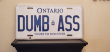 Load image into Gallery viewer, *DUMB ASS* :Your Gift To Your Siblings? Maybe? : Customized Ontario Car Style Souvenir/Gift Plates