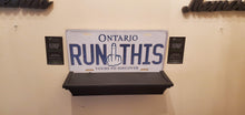 Load image into Gallery viewer, RUN THIS : Custom Car Plate Ontario For Novelty Souvenir Gift Display Special Occasions Mancave Garage Office Windshield