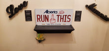Load image into Gallery viewer, RUN THIS (Alberta) : Custom Car Plate Alberta For Novelty Souvenir Gift Display Special Occasions Mancave Garage Office Windshield