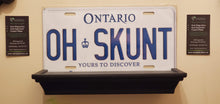 Load image into Gallery viewer, *OH SKUNT* : Hey, Want To Stand Out From The Crowd? We Do All Canadian Province Plates : Customized Car Style Souvenir/Gift Plates