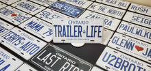 Load image into Gallery viewer, Trailer Life : Custom Car Plate Ontario For Novelty Souvenir Gift Display Special Occasions Mancave Garage Office Windshield