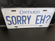 Load image into Gallery viewer, SORRY EH? : Custom Car Ontario For Off Road License Plate Souvenir Personalized Gift Display