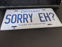 Load image into Gallery viewer, SORRY EH? : Custom Car Ontario For Off Road License Plate Souvenir Personalized Gift Display