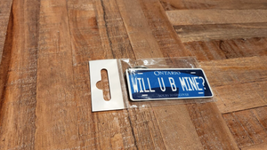 WLL U BE MINE ? : Custom Keychains Ontario For Off Road License Plate Souvenir Personalized Gift Display