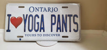 Load image into Gallery viewer, I &lt;3 YOGA PANTS : Custom Car Ontario For Off Road License Plate Souvenir Personalized Gift Display
