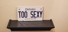 Load image into Gallery viewer, TOO SEXY :  Custom Bike Plate Ontario For Novelty Souvenir Gift Display Special Occasions Mancave Garage Office Windshield
