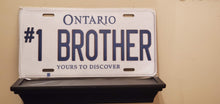 Load image into Gallery viewer, #1 BROTHER : Custom Car Ontario For Off Road License Plate Souvenir Personalized Gift Display
