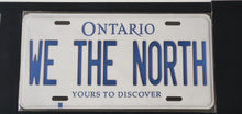 Load image into Gallery viewer, WE THE NORTH : Custom Car Plate Ontario For Novelty Souvenir Gift Display Special Occasions Mancave Garage Office Windshield
