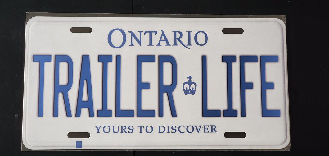 TRAILER LIFE  : Custom Car Plate Ontario For Novelty Souvenir Gift Display Special Occasions Mancave Garage Office Windshield