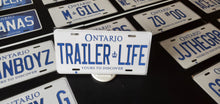 Load image into Gallery viewer, TRAILER LIFE  : Custom Car Plate Ontario For Novelty Souvenir Gift Display Special Occasions Mancave Garage Office Windshield
