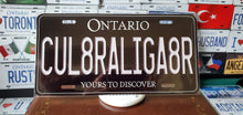 Load image into Gallery viewer, CUL8RALIGA8R : Custom Car Ontario For Off Road License Plate Souvenir Personalized Gift Display
