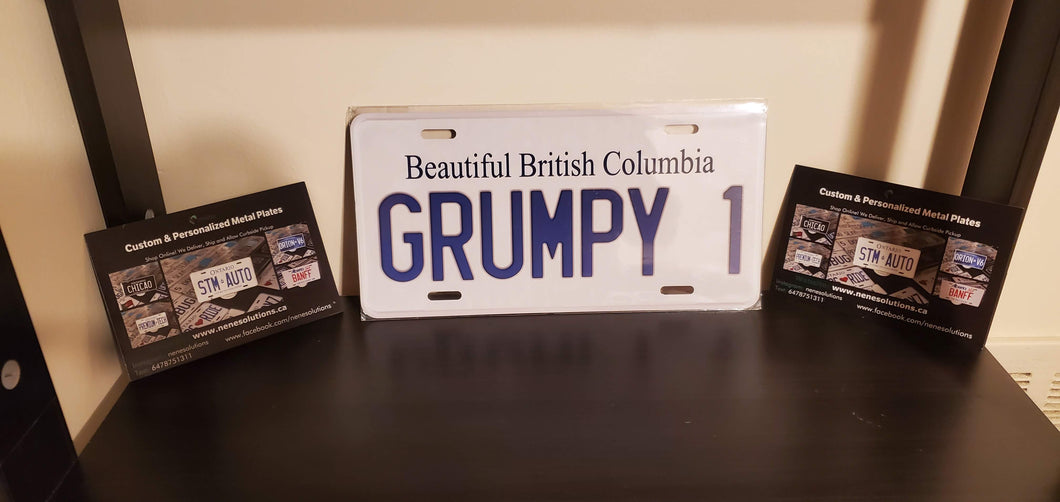GRUMPY_1 : Custom Car Plate Beautiful British Columbia For Novelty Souvenir Gift Display Special Occasions Mancave Garage Office Windshield