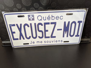 *EXCUSEZ-MOI* Customized Quebec Car Plate Size Novelty/Souvenir/Gift Plate
